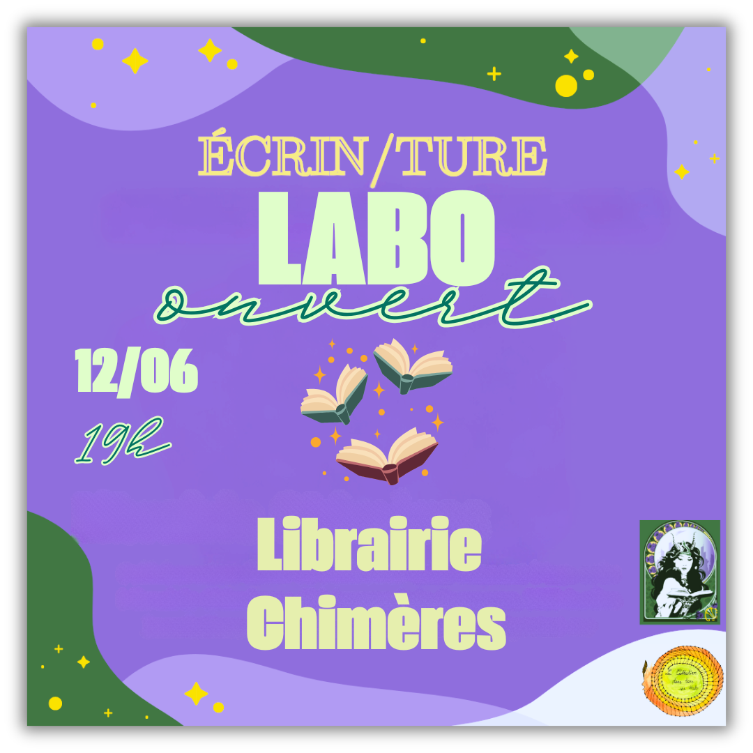 Labo Ouvert Écrin-Ture — 12 juin à 19h à la Librairie Chimères